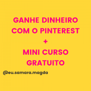 GANHAR DINHEIRO COM O PINTEREST/MINI CURSO GRATUITO