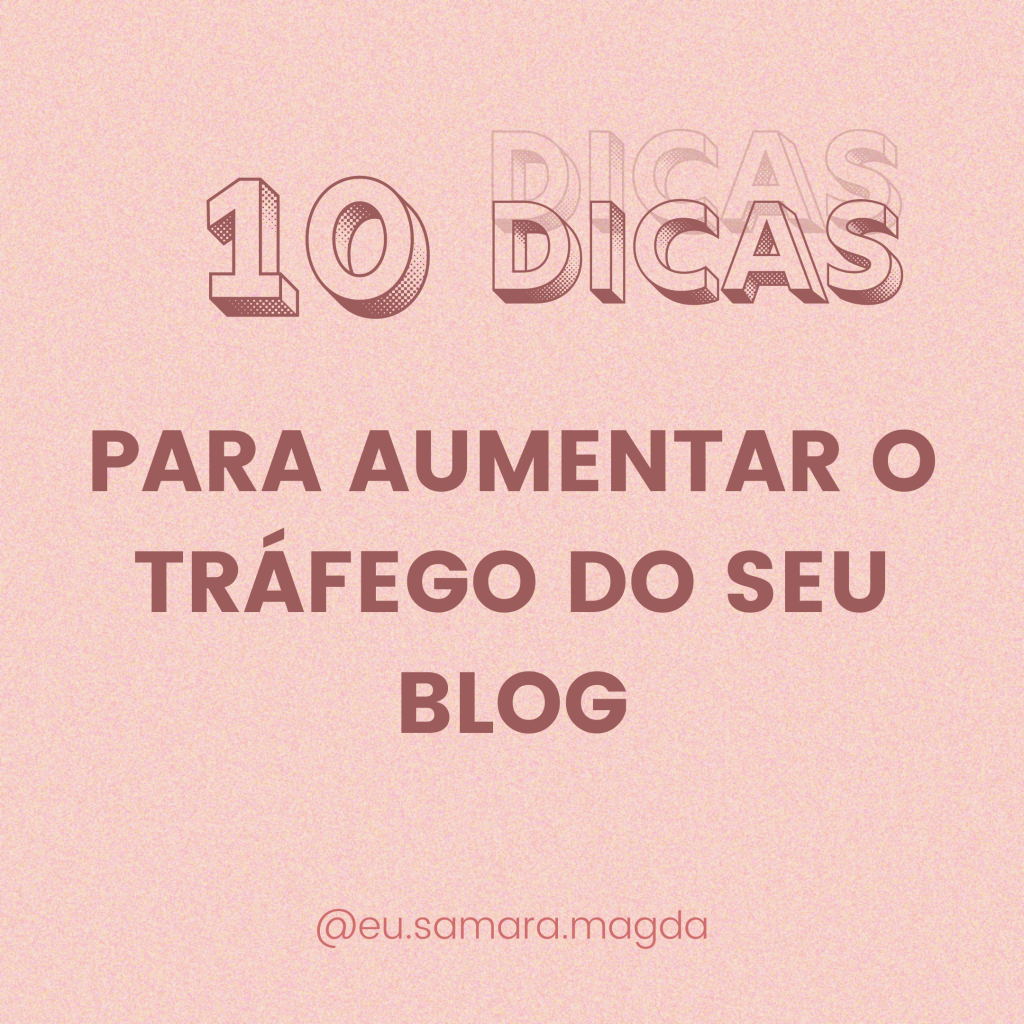 10 Dicas Fáceis Para Aumentar O Tráfego Do Seu Blog 4530