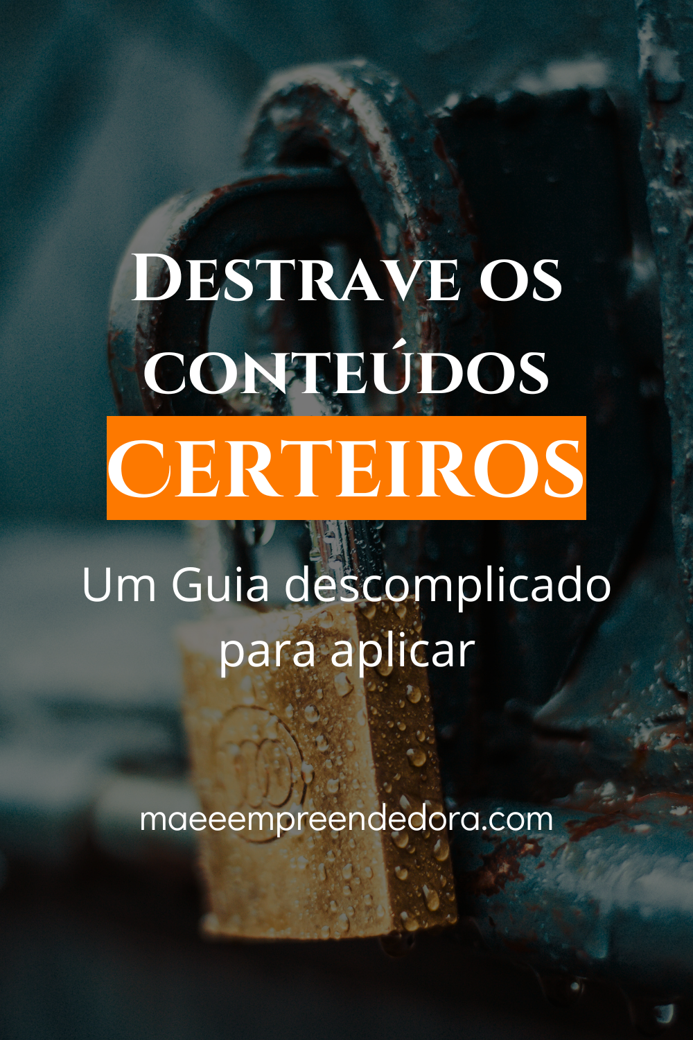 destrave do conteudo certeiro