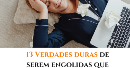 Encarando a realidade: 13 Verdades duras da vida que precisamos engolir para crescer