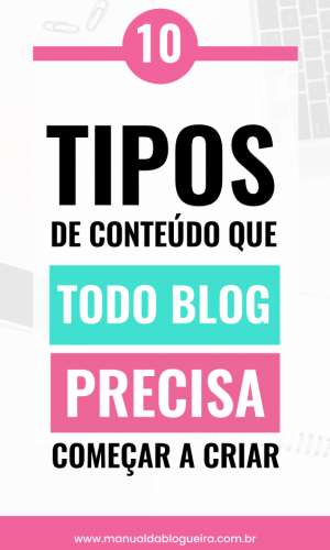 10 tipos de conteúdo que todo blog precisa começar a criar