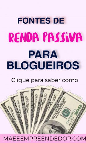 IDEIAS-DE-RENDA-PASSIVA-PARA-BLOGUEIROS-1